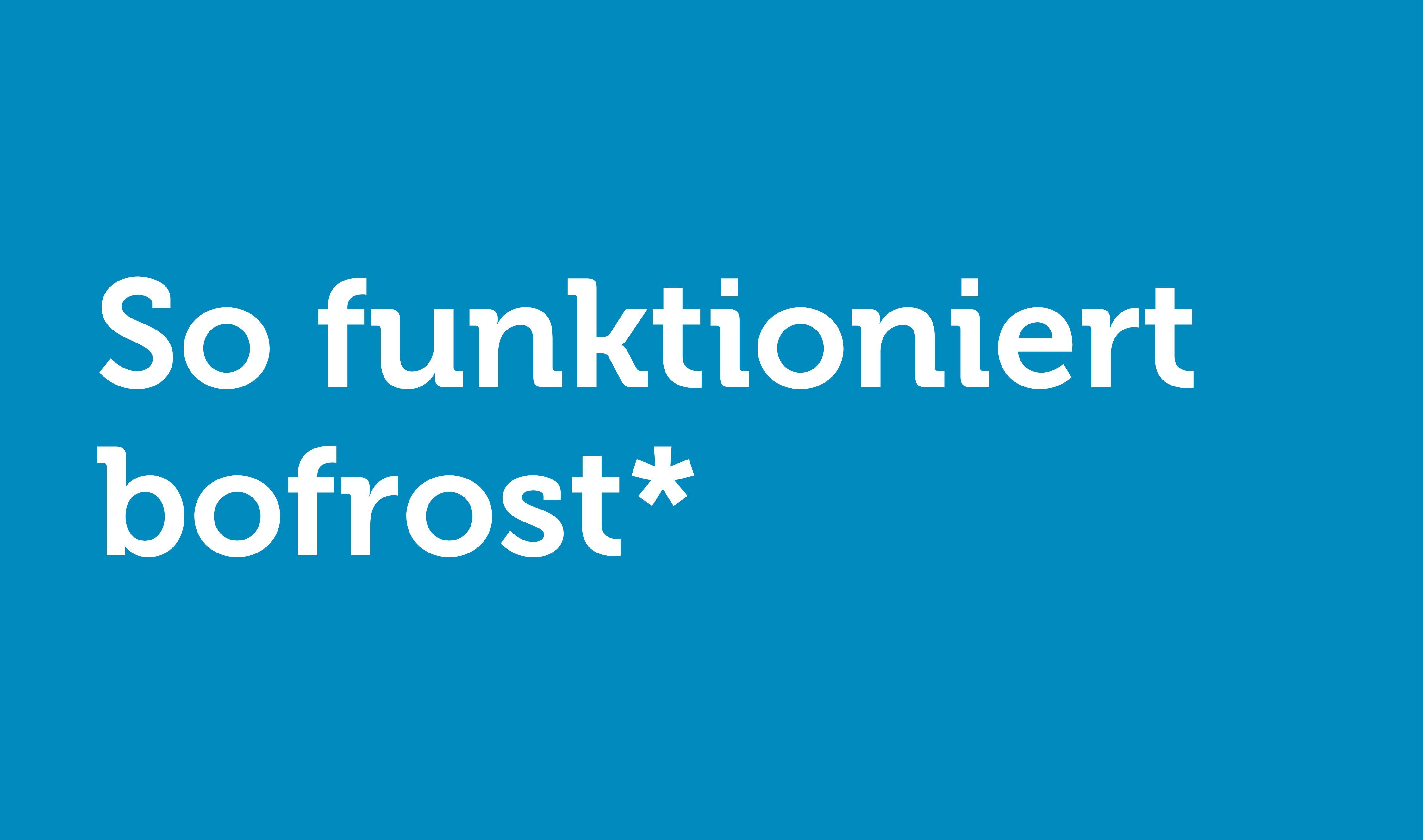 So funktioniert bofrost*